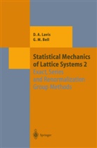 George M Bell, George M. Bell, Davi Lavis, David Lavis, David A. Lavis - Statistical Mechanics of Lattice Systems - 2: Statistical Mechanics of Lattice Systems