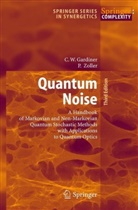 Crispi Gardiner, Crispin Gardiner, Peter Zoller - Quantum Noise