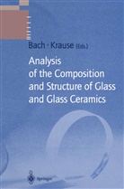 Han Bach, Hans Bach, Krause, Krause, Dieter Krause - Analysis of the Composition and Structure of Glass and Glass Ceramics