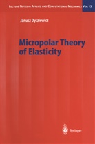 Janusz Dyszlewicz - Micropolar Theory of Elasticity