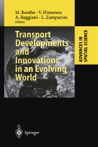 Michel Beuthe, Vel Himanen, Veli Himanen, Aura Reggiani, Aura Reggiani et al, Luca Zamparini - Transport Developments and Innovations in an Evolving World