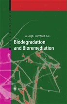 P Ward, P Ward, Aja Singh, Ajay Singh, Owen P. Ward - Biodegradation and Bioremediation