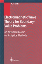 Hyo Eom, Hyo J Eom, Hyo J. Eom - Electromagnetic Wave Theory for Boundary-Value Problems