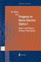 Motoich Ohtsu, Motoichi Ohtsu - Progress in Nano-Electro-Optics I