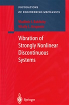 V Babitsky, V I Babitsky, V. I. Babitsky, V.I. Babitsky, Vladimir I. Babitsky, V L Krupenin... - Vibration of Strongly Nonlinear Discontinuous Systems