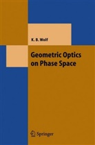 Kurt Bernardo Wolf - Geometric Optics on Phase Space