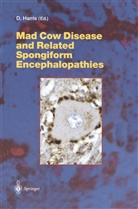Davi A Harris, David A Harris, David A. Harris - Mad Cow Disease and Related Spongiform Encephalopathies
