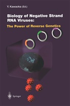 Yoshihir Kawaoka, Yoshihiro Kawaoka - Biology of Negative Strand RNA Viruses: The Power of Reverse Genetics