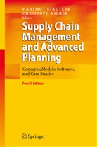 Kilger, Kilger, Christoph Kilger, Hartmu Stadtler, Hartmut Stadtler - Supply Chain Management and Advanced Planning