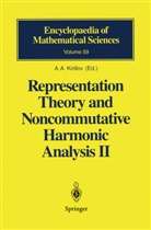 A Kirillov, A A Kirillov, G. van Dijk, A. A. Kirillov, A.A. Kirillov, Alexandre Kirillov... - Representation Theory and Noncommutative Harmonic Analysis II