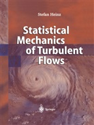 Stefan Heinz - Statistical Mechanics of Turbulent Flows