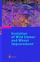 A et al Beiles, A. Beiles, Avigdor Beiles, T. Fahima, Tzion Fahima, A Korol... - Evolution of Wild Emmer and Wheat Improvement