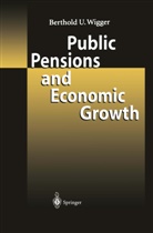 Berthold U Wigger, Berthold U. Wigger - Public Pensions and Economic Growth