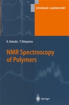 Koichi Hatada, Tatsuk Kitayama, Tatsuki Kitayama - NMR Spectroscopy of Polymers