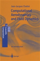 Jean-Jacques Chattot - Computational Aerodynamics and Fluid Dynamics