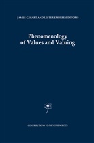 Embree, Embree, Lester Embree, G Hart, J G Hart, J. G. Hart... - Phenomenology of Values and Valuing