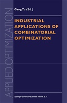 Gang Yu, Gang Yu, Gan Yu, Gang Yu - Industrial Applications of Combinatorial Optimization
