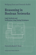 Wolfgan Kunz, Wolfgang Kunz, Dominik Stoffel - Reasoning in Boolean Networks