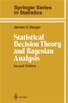 James Berger, James O Berger, James O. Berger - Statistical Decision Theory and Bayesian Analysis
