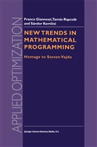 F. Giannessi, Franco Giannessi, Sándo Komlósi, Sándor Komlósi, Tamás Rapcsák - New Trends in Mathematical Programming