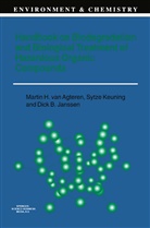 M. H. van Agteren, Martin H. van Agteren, D Janssen, D. Janssen, Dick B. Janssen, Jan P. Janssen... - Handbook on Biodegradation and Biological Treatment of Hazardous Organic Compounds