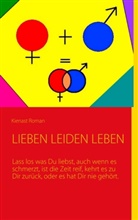 Roman Kienast, Kienast Roman - Leiden Lieben Leben