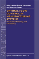Khmelnitsky, E Khmelnitsky, E. Khmelnitsky, Eugene Khmelnitsky, K Kogan, K. Kogan... - Optimal Flow Control in Manufacturing Systems