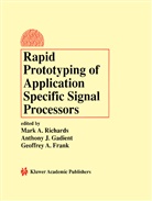 Geoffrey A Frank, Geoffrey A. Frank, Anthony J. Gadient, Anthon J Gadient, Anthony J Gadient, Mark A. Richards - Rapid Prototyping of Application Specific Signal Processors