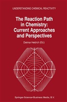 Heidrich, D Heidrich, D. Heidrich, Dietmar Heidrich - The Reaction Path in Chemistry: Current Approaches and Perspectives