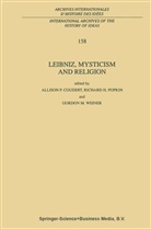 A. P. Coudert, A.P. Coudert, Allison P. Coudert, H Popkin, R H Popkin, G M Weiner... - Leibniz, Mysticism and Religion