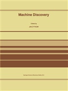 Ja Zytkow, Jan Zytkow, Jan M. Zytkow - Machine Discovery