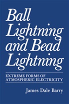 James Barry, James Dale Barry - Ball Lightning and Bead Lightning