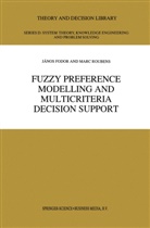 J Fodor, J C Fodor, J. C. Fodor, J.C. Fodor, János Fodor, M R Roubens... - Fuzzy Preference Modelling and Multicriteria Decision Support