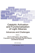 E. G. Derouane, E.G. Derouane, Eric G. Derouane, Michel Guisnet, Jerz Haber, Jerzy Haber... - Catalytic Activation and Functionalisation of Light Alkanes
