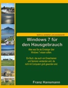Franz Hansmann - Windows 7 für den Hausgebrauch