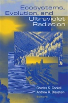 Andrew R. Blaustein, Charle Cockell, Charles Cockell, Charles S. Cockell, R Blaustein, R Blaustein - Ecosystems, Evolution, and Ultraviolet Radiation