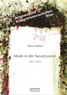Elena Huber - Mode in der Sowjetunion 1917-1953