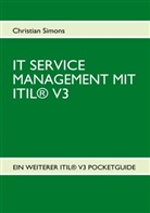 Christian Simons - IT SERVICE MANAGEMENT MIT ITIL® V3 - Pocketguide