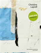 Bettina van Haaren, Bettin van Haaren, Bettina van Haaren - Christine Laprell: Hier sein - being here