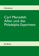 Anonym, Anonymus - Carl Meredith Allen und das Philadelphia Experiment