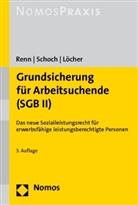 Löcher, Jens Löcher, Ren, Heribert Renn, Schoc, Dietrich Schoch - Grundsicherung für Arbeitsuchende (SGB II)