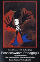 Bommi Baumann, Hans Peter Gansner, Gerhard Senft, Krame, Bern Kramer, Bernd Kramer... - Pechschwarze Pädagogik