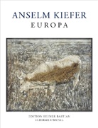 Anselm Kiefer, Heine Bastian, Heiner Bastian - Anselm Kiefer, Europa