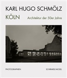 Ulf Erdmann Ziegler, Karl H. Schmölz, Karl Hug Schmölz, Karl Hugo Schmölz, Grinte, Franz J. van der Grinten... - Köln - Architekturfotografien der 50er Jahre