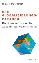 Dani Rodrik - Das Globalisierungs-Paradox