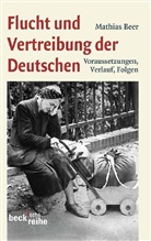Mathias Beer - Flucht und Vertreibung der Deutschen