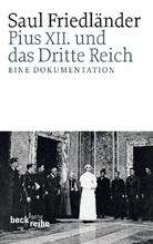 Saul Friedländer - Pius XII. und das Dritte Reich