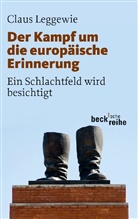 Anne Lang, Clau Leggewie, Claus Leggewie - Der Kampf um die europäische Erinnerung