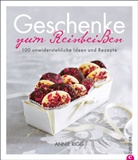 Annie Rigg, Catherine Gratwicke - Geschenke zum Reinbeißen