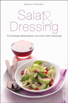Margit Proebst, Bernd Gölling, Andrea Kramp - Salat & Dressing